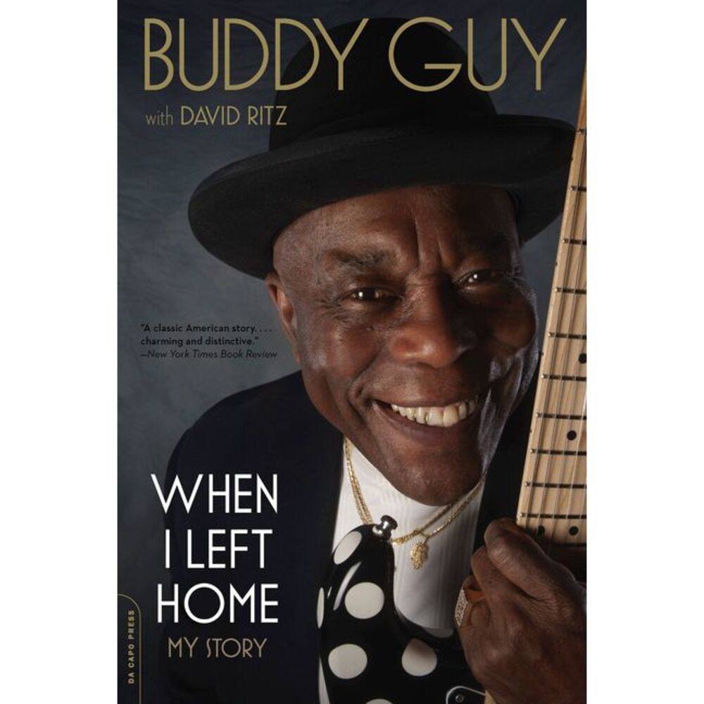 When I Left Home: My Story -- Buddy Guy